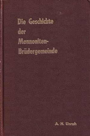 Die Geschichte Der Mennoniten-Brudergemeinde 1860-1954
