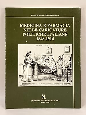 Medicina E Farmacia Nelle Caricature Politiche Italiane 1848-1914