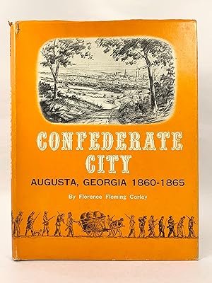 Seller image for Confederate City Augusta, Georgia 1860-1865 for sale by Old New York Book Shop, ABAA