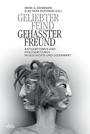 Bild des Verkufers fr Geliebter Feind - gehasster Freund : Antisemitismus und Philosemitismus in Geschichte und Gegenwart ; Festschrift zum 65. Geburtstag von Julius H. Schoeps. Irene A. Diekmann/Elke-Vera Kotowski (Hg.) / Neue Beitrge zur Geistesgeschichte ; Bd. 7 zum Verkauf von ACADEMIA Antiquariat an der Universitt