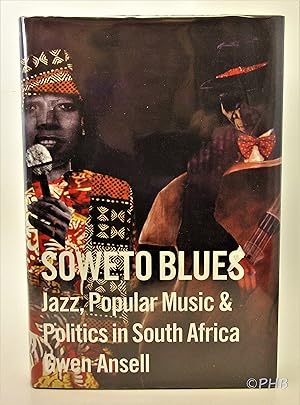 Bild des Verkufers fr Soweto Blues: Jazz, Popular Music, and Politics in South Africa zum Verkauf von Post Horizon Booksellers