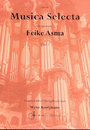 Bild des Verkufers fr Musica selecta in honorem Feike Asma vol.7 voor orgel zum Verkauf von moluna