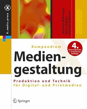 Bild des Verkufers fr Kompendium der Mediengestaltung: Produktion und Technik fr Digital- und Printmedien. (X.media.press). zum Verkauf von Antiquariat Bookfarm