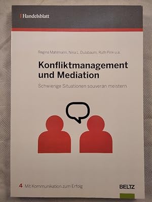 Immagine del venditore per Konfliktmanagement und Mediation. Schwierige Situationen souvern meistern. venduto da KULTur-Antiquariat