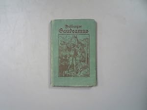 Freiburger Gaudeamus. Taschenliederbuch für die deutsche Jugend enthaltend 223 unserer schönsten ...