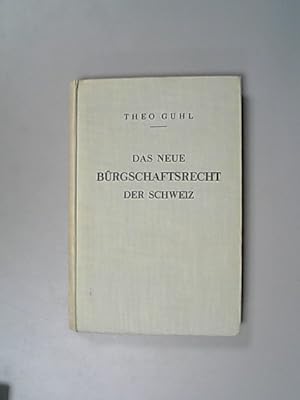 Image du vendeur pour Das neue Brgschaftsrecht der Schweiz. Nach dem Bundesgesetz ber die Revision des XX. Titels des Obligationenrechts: Die Brgschaft vom 10. Dezember 1941. mis en vente par Antiquariat Bookfarm