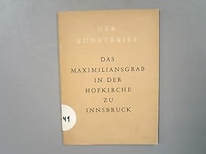 Bild des Verkufers fr Das Maximiliangrab in der Hofkirche zu Innsbruck. (= Der Kunstbrief. Nr. 12). zum Verkauf von Antiquariat Bookfarm