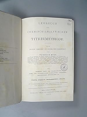 Bild des Verkufers fr Lehrbuch der chemisch-analytischen Titrirmethode. zum Verkauf von Antiquariat Bookfarm