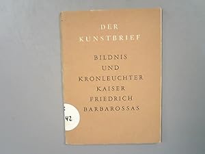Immagine del venditore per Bildnis und Kronleuchter Kaiser Friedrich Barbarossas. (= Der Kunstbrief. Nr. 27). venduto da Antiquariat Bookfarm