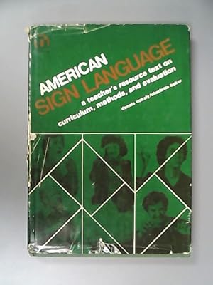 Seller image for American Sign Language. A teacher s resource text on curriculum, methods, and evaluation. for sale by Antiquariat Bookfarm