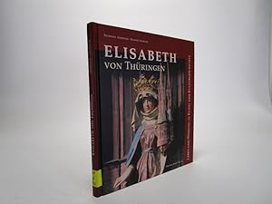 Seller image for Elisabeth von Thringen: Leben und Wirkung in Kunst und Kulturgeschichte. for sale by Antiquariat Bookfarm