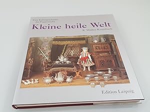 Kleine heile Welt : eine Kulturgeschichte der Puppenstube / Renate Müller-Krumbach. Unter Mitarb....