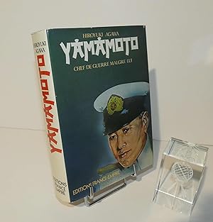 Imagen del vendedor de Yamamoto. Amiral de la marine impriale. Chef de guerre malgr lui. France Empire. Paris. 1982. a la venta por Mesnard - Comptoir du Livre Ancien