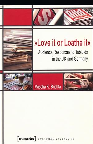 Imagen del vendedor de �Love it or Loathe it� Audience Responses to Tabloids in the UK and Germany a la venta por avelibro OHG