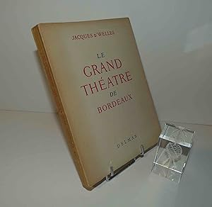 Seller image for Le grand thtre de Bordeaux. Delmas Bordeaux. for sale by Mesnard - Comptoir du Livre Ancien