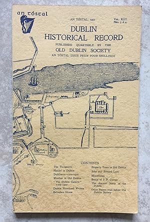 Dublin Historical Record. Vol. X111. Nos. 3 & 4. 1953. (special 'An Tóstal' issue)