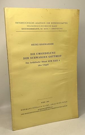 Die umsiedelung der schwarzen gottheit - das hethitische ritual KUB XXIX 4 (des Ulippi)