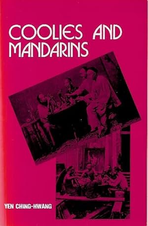 Coolies and Mandarins: China's Protection of Overseas Chinese During the Late Ch'ing Period (1851...