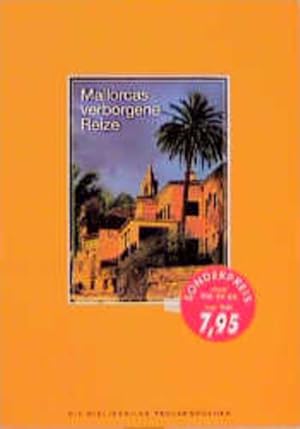 Seller image for Mallorcas verborgene Reize. Auf den Spuren von George Sand und Frederik Chopin. for sale by Gerald Wollermann