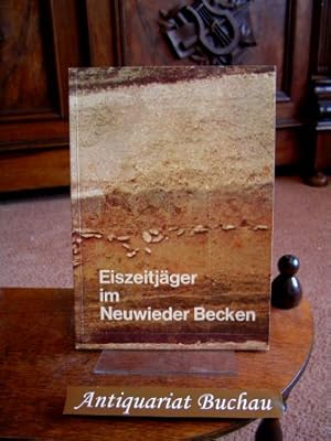 Eiszeitjäger im Neuwieder Becken. Archäologie des Eiszeitalters am Mittelrhein und Mosel 1 Bodend...