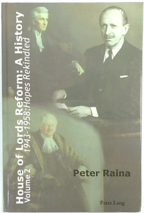 Bild des Verkufers fr House of Lords Reform: A History 1943-1958: Hopes Rekindled, Volume 2 zum Verkauf von PsychoBabel & Skoob Books