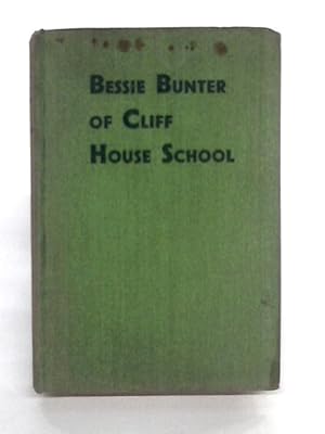 Seller image for Bessie Bunter Of Cliff House School for sale by World of Rare Books