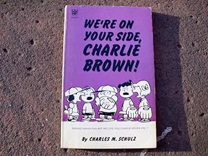 Seller image for We're on your side, Charlie Brown! Selected Cartoons from BUT WE LOVE YOU, CHARLIE BROWN. Vol. 1 (No 16). for sale by Versandantiquariat Abendstunde