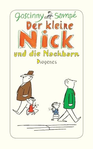 Der kleine Nick und die Nachbarn: Sechzehn prima Geschichten vom kleinen Nick und seinen Freunden...