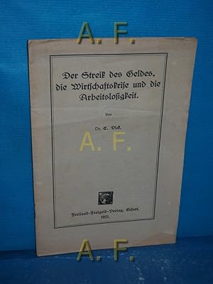 Imagen del vendedor de Der Streik des Geldes, die Wirtschaftskrise und die Arbeitslosigkeit. a la venta por Antiquarische Fundgrube e.U.