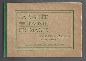 La vallée d'Aoste en images : 150 photogravures