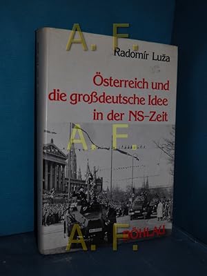 Bild des Verkufers fr sterreich und die grossdeutsche Idee in der NS-Zeit (Forschungen zur Geschichte des Donauraumes Band 2) zum Verkauf von Antiquarische Fundgrube e.U.