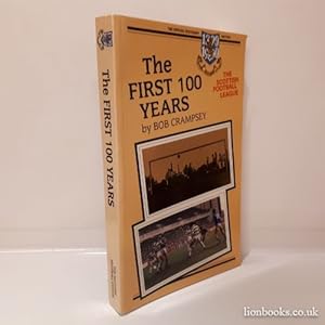 Imagen del vendedor de The First 100 Years: Scottish Football League a la venta por Lion Books PBFA