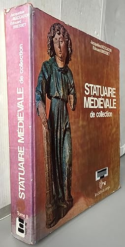 Statuaire medievale de collection tome 2