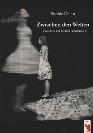 Seller image for Zwischen den Welten: Ein Stck zur Einheit Deutschlands for sale by Falkensteiner
