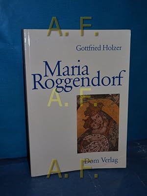 Immagine del venditore per Maria Roggendorf Mit e. Beitr. von Walter Fittner / Universitt Wien. Institut fr Kirchengeschichte und Patrologie: Verffentlichungen des Kirchenhistorischen Instituts der Katholisch-Theologischen Fakultt der Universitt Wien , Bd. 9 venduto da Antiquarische Fundgrube e.U.