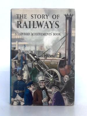 Seller image for The Story of Railways for sale by World of Rare Books