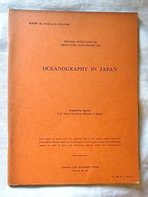 Report No. BIOS/JAP/PR/1290, OCEANOGRAPHY in JAPAN, Brtish Intelligence Objectives Sub-Committee ...