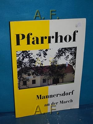 Image du vendeur pour Pfarrhof Mannersdorf an der March. mis en vente par Antiquarische Fundgrube e.U.