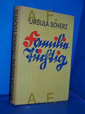 Imagen del vendedor de Familie Tchtig : Ein Abenteuer-, Mrchen- und Bastelbuch a la venta por Antiquarische Fundgrube e.U.