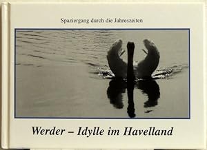 Werder - Idylle im Havelland; Spaziergang durch die Jahreszeiten