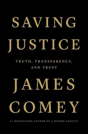 Seller image for Saving Justice : Truth, Transparency, and Trust for sale by GreatBookPrices