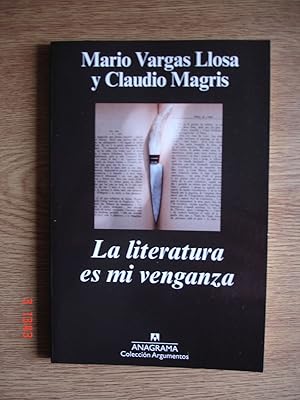 La literatura es mi venganza.