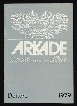 Bild des Verkufers fr Dottore - 1979 : Galerie Arkade - Staatlicher Kunsthandel der DDR. zum Verkauf von Antiquariat Peda