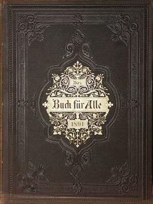 Das Buch für alle. Illustrirte Familien-Zeitung, Chronik der Gegenwart. 26. Jahrgang. 1891. Heft ...