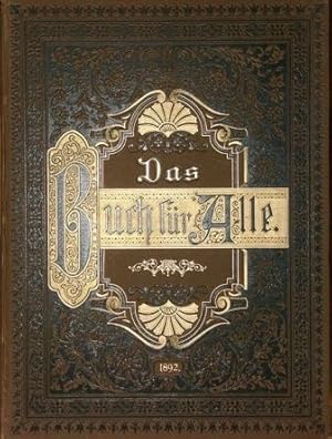 Das Buch für alle. Illustrirte Familien-Zeitung, Chronik der Gegenwart. 27. Jahrgang. 1892. Heft ...