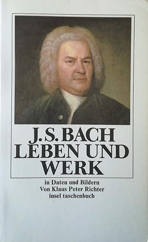 Imagen del vendedor de Johann Sebastian Bach. Leben und Werk in Daten und Bildern. a la venta por Versandantiquariat Ruland & Raetzer