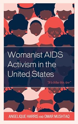Bild des Verkufers fr Womanist AIDS Activism in the United States : Its Who We Are zum Verkauf von GreatBookPricesUK