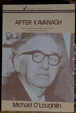 Seller image for After Kavanagh: Patrick Kavanagh and the Discourse of Contemporary Irish Poetry. for sale by James Howell Rare Books