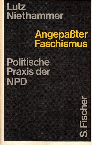 Seller image for Angepater Faschismus. Politische Praxis der NPD for sale by Paderbuch e.Kfm. Inh. Ralf R. Eichmann