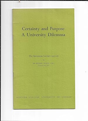 Seller image for Certainty and purpose : a University dilemma (Stevenson lectures ; 1977-78) for sale by Gwyn Tudur Davies